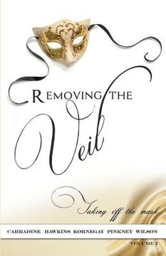 portada Removing The Veil - Volume 2: Taking of the Mask (in English)