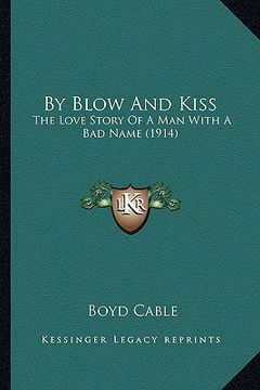 portada by blow and kiss: the love story of a man with a bad name (1914) (in English)