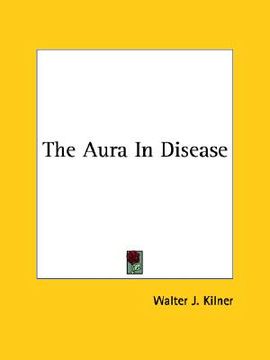 portada the aura in disease (en Inglés)