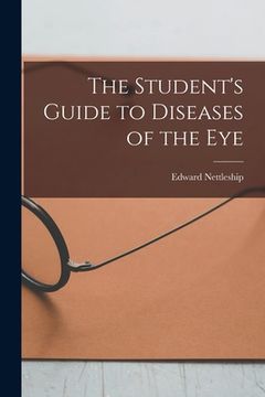 portada The Student's Guide to Diseases of the Eye [electronic Resource] (en Inglés)