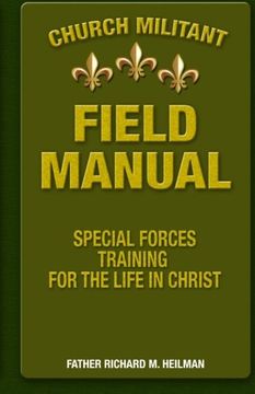 portada Church Militant Field Manual: Special Forces Training for the Life in Christ (in English)