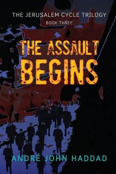 portada The Assault Begins: The Jerusalem Cycle Trilogy Book Three (en Inglés)