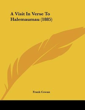 portada a visit in verse to halemaumau (1885) (in English)