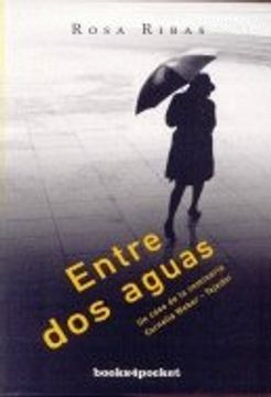 portada Entre dos aguas (Books4pocket narrativa) (in Spanish)
