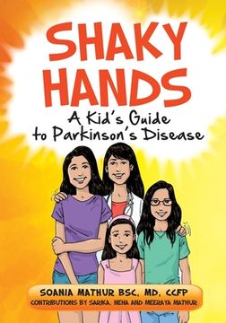 portada Shaky Hands - A Kid's Guide To Parkinson's Disease (en Inglés)