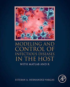 portada Modeling and Control of Infectious Diseases in the Host: With Matlab and r (en Inglés)