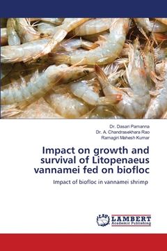 portada Impact on growth and survival of Litopenaeus vannamei fed on biofloc (en Inglés)