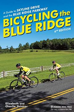 portada Bicycling the Blue Ridge: A Guide to Skyline Drive and the Blue Ridge Parkway (en Inglés)