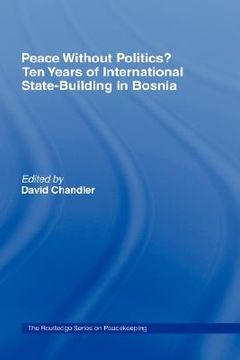 portada peace without politics?: ten years of international state-building in bosnia (in English)