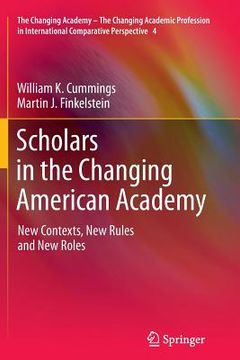 portada Scholars in the Changing American Academy: New Contexts, New Rules and New Roles