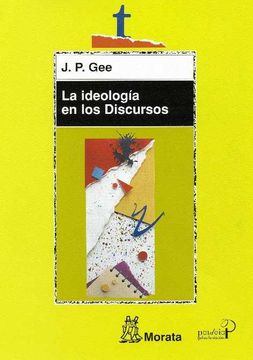 portada La Ideología en los Discursos: Lingüística Social y Alfabetizaciones (Educación Crítica) (in Spanish)