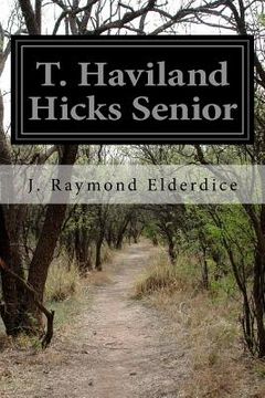 portada T. Haviland Hicks Senior (en Inglés)