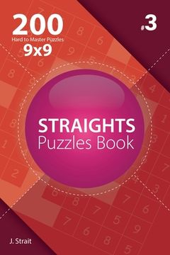 portada Straights - 200 Hard to Master Puzzles 9x9 (Volume 3) (en Inglés)