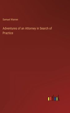 portada Adventures of an Attorney in Search of Practice (en Inglés)