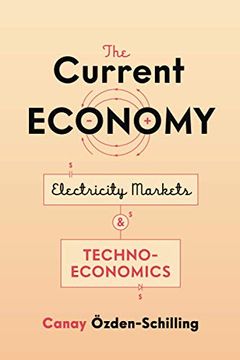 portada The Current Economy: Electricity Markets and Techno-Economics (en Inglés)