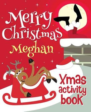 portada Merry Christmas Meghan - Xmas Activity Book: (Personalized Children's Activity Book)