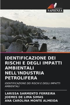 portada Identificazione Dei Rischi E Degli Impatti Ambientali Nell'industria Petrolifera (en Italiano)