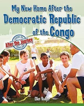 portada My new Home After the Democratic Republic of the Congo (Leaving my Homeland: After the Journey) (en Inglés)