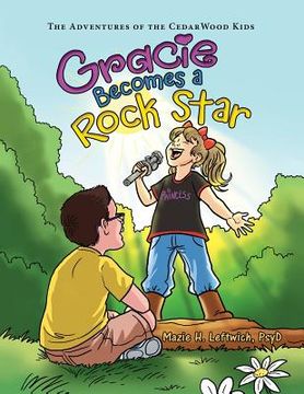 portada Gracie Becomes a Rock Star: The Adventures of the Cedarwood Kids (en Inglés)