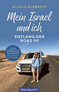 portada Mein Israel und ich - Entlang der Road 90: Vom see Genezareth Durch das Westjordanland bis ans Rote Meer (en Alemán)