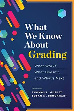 portada What we Know About Grading: What Works, What Doesn't, and What's Next (en Inglés)