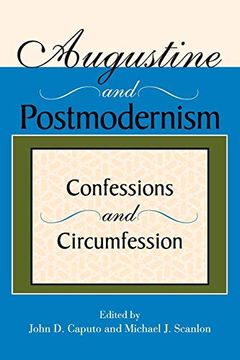 portada Augustine and Postmodernism: Confessions and Circumfession (Indiana Series in the Philosophy of Religion) (en Inglés)