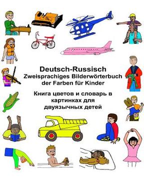 portada Deutsch-Russisch Zweisprachiges Bilderwörterbuch der Farben für Kinder (in German)