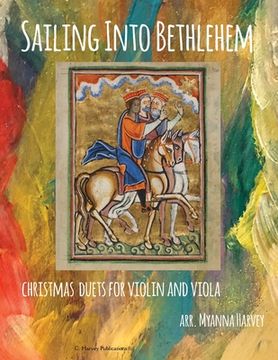 portada Sailing Into Bethlehem, Christmas Duets for Violin and Viola (in English)