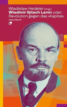 portada Wladimir Iljitsch Lenin Oder: Revolution Gegen das Kapital (in German)