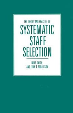 portada The Theory and Practice of Systematic Staff Selection (en Inglés)