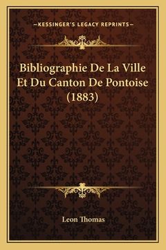 portada Bibliographie De La Ville Et Du Canton De Pontoise (1883) (en Francés)