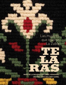 portada Telaras las Mujeres que Tejieron la Zubia (in Spanish)