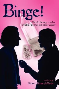portada binge!: would therapy resolve what his alcohol use never could? (en Inglés)