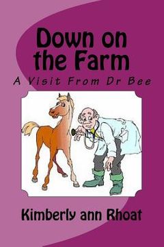 portada Down on the Farm: A Visit From Dr Bee (en Inglés)