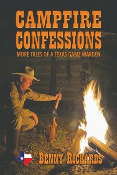 portada Campfire Confessions: More Tales of a Texas Game Warden (en Inglés)