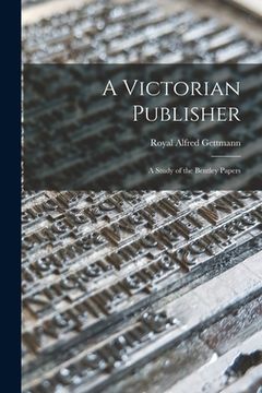 portada A Victorian Publisher: a Study of the Bentley Papers (en Inglés)