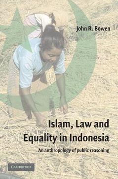 portada Islam, Law, and Equality in Indonesia Paperback: An Anthropology of Public Reasoning (in English)