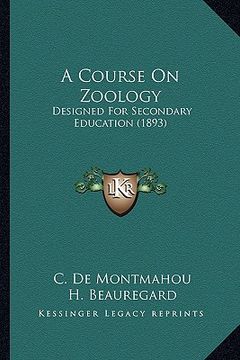 portada a course on zoology: designed for secondary education (1893) (in English)