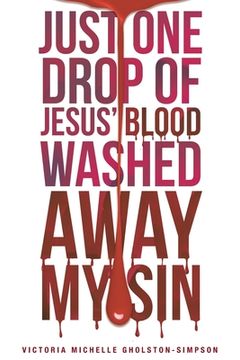 portada Just One Drop of Jesus' Blood Washed Away My Sin (en Inglés)