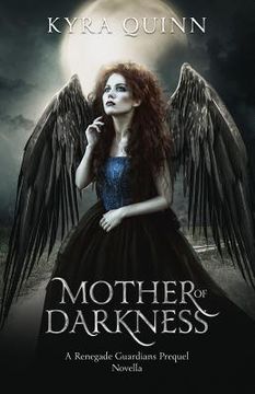 portada Mother of Darkness: A Renegade Guardians Dark Fantasy Prequel Novella