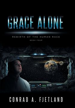 portada Grace Alone: Rebirth of the Human Race: Book Four (en Inglés)