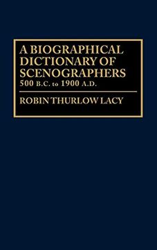 portada A Biographical Dictionary of Scenographers: 500 B. C. To 1900 A. Di (Constitutions of the United States; 4) (en Inglés)