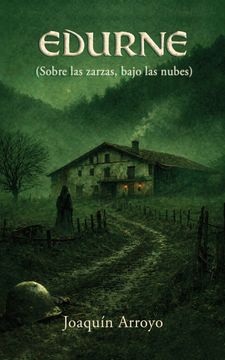 EDURNE. (Sobre las zarzas, bajo las nubes) (in Spanish)
