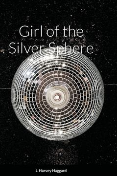 portada Girl of the Silver Sphere: A romance (en Inglés)