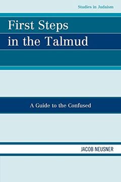 portada First Steps in the Talmud: A Guide to the Confused (Studies in Judaism) 
