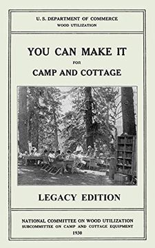 portada You can Make it for Camp and Cottage: Practical Rustic Woodworking Projects, Cabin Furniture, and Accessories From Reclaimed Wood (The Doublebit Cabin Life and Cabin Craft Collection) (in English)