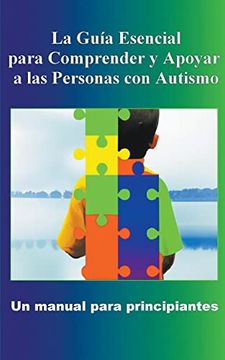 portada Comprender y Apoyar a las Personas con Autismo: Un manual para principiantes (in Spanish)