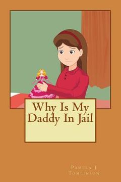 portada Why Is My Daddy In Jail (en Inglés)