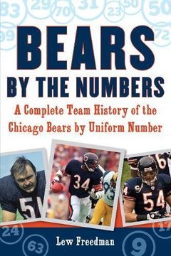 portada Bears by the Numbers: A Complete Team History of the Chicago Bears by Uniform Number