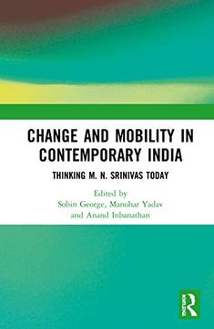 portada Change and Mobility in Contemporary India: Thinking m. N. Srinivas Today (en Inglés)